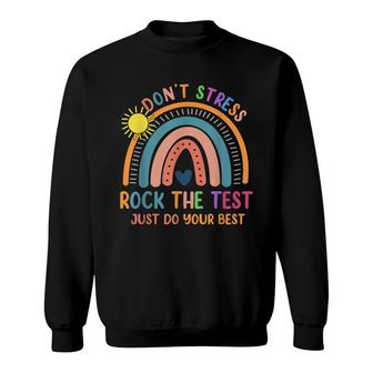 Funny Test Day Rock The Test Rainbow Gifts Teacher Student Sweatshirt - Seseable