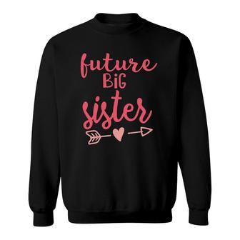 Future Big Sister Pregnancy Announcement For Siblings Sweatshirt - Thegiftio UK