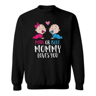 Gender Reveal Pregnancy Pink Or Blue Mommy Loves You Sweatshirt - Thegiftio UK