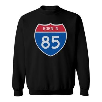 Gift For 36 Years Old Road Sign 1985 36Th Birthday Sweatshirt - Seseable
