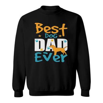 Gifts For Dad Who Wants Nothing - Best Dog Dad Ever Sweatshirt - Seseable