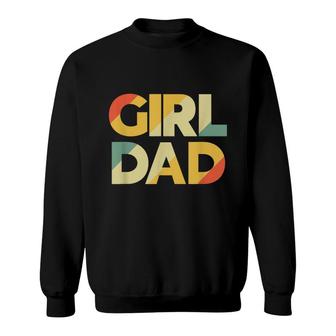 Girl Dad Vintage Daddy Fathers Day Daughter Bady Girl Dad Sweatshirt - Seseable