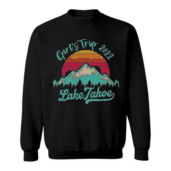 Girls Trip Lake Tahoe 2022 Attractive Gift Sweatshirt - Thegiftio UK