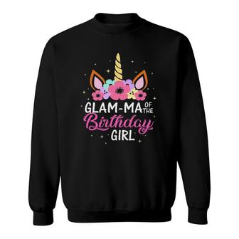 Glam-Ma Of The Birthday Girl Unicorn Girls Family Matching Sweatshirt - Seseable