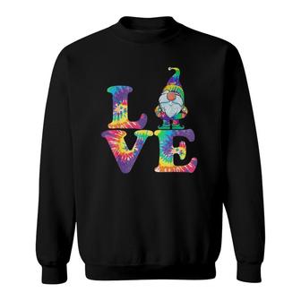 Gnome Love Hippie Gnomes Tie Dye Retro Style Vintage Peace Sweatshirt - Seseable