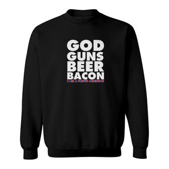 God Guns Beer Bacon I Am A Proud American America Sweatshirt - Monsterry UK