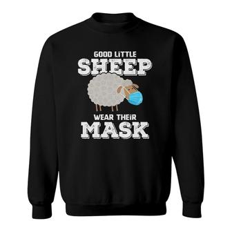 Good Little Sheep Wear Their Mask Funny Saying Sweatshirt | Mazezy