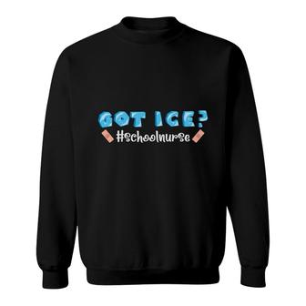 Got Ice School Nurse Blue Graphics New 2022 Sweatshirt - Seseable