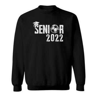 Graduation Senior Class 2022 Graduate Soccer Player Sweatshirt - Seseable