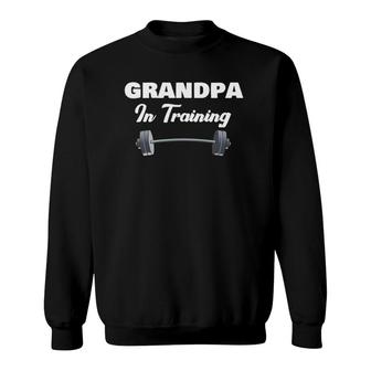 Grand-Fathers Day Gift For First Time - Grandpa In Training Sweatshirt - Seseable