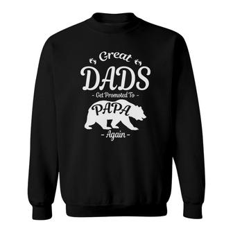 Great Dads Get Promoted To Papa Again Bear S Tees Sweatshirt - Seseable