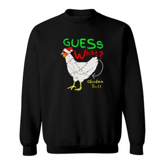 Guess What Chicken Butt Xmas Holiday Men Women Sweatshirt - Monsterry CA