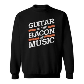 Guitar Player Guitarist Bacon Of Music Guitar Sweatshirt - Thegiftio UK