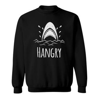 Hangry- Hangry Shark Lovers Gift Sweatshirt | Mazezy