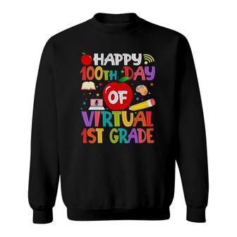 Happy 100Th Day Of Virtual 1St Grade Teachers Students Gifts Sweatshirt - Seseable