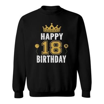 Happy 18Th Birthday Idea For 18 Years Old Man And Woman Sweatshirt - Seseable