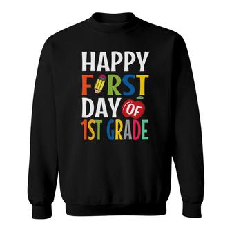 Happy First Day Of 1St Grade School Teacher Student Sweatshirt - Seseable