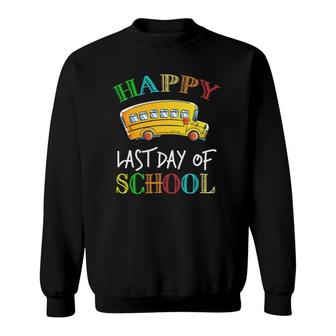 Happy Last Day Of School Bus Driver Student Teacher Summer Sweatshirt - Seseable