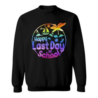 Happy Last Day Of School Student Teacher Tie Dye Summer 2022 Sweatshirt - Thegiftio UK