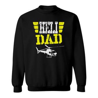 Helicopter Pilot Dad Funny Fathers Day Gift Husband Sweatshirt - Seseable