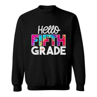 Hello 5Th Grade Tie Dye Fifth Grade Teacher Kids Gift Sweatshirt - Seseable