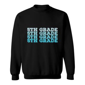 Hello Fifth Grade Back To School 5Th Grade Student Teacher Sweatshirt - Thegiftio UK