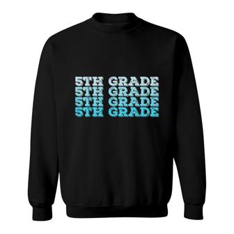 Hello Fifth Grade Back To School 5Th Grade Student Teacher Sweatshirt - Thegiftio
