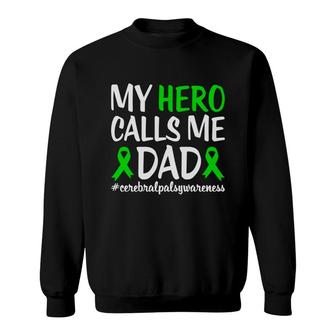 Hero Calls Me Dad Fight Cerebral Palsy Awareness Sweatshirt - Seseable
