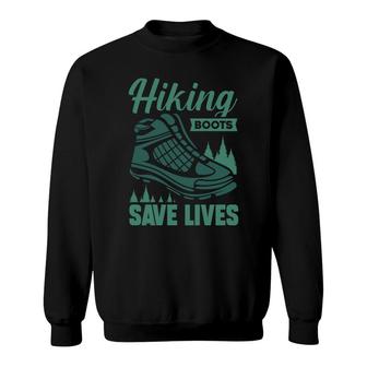 Hiking Boots Save Lifes Explore Travel Lover Sweatshirt - Seseable