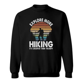 Hiking Explore More Explore Travel Lover Sweatshirt - Seseable
