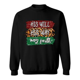 His Will His Way My Faith Bible Verse Graphic Christian Sweatshirt - Seseable
