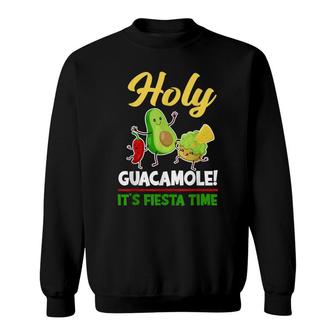 Holy Guacamole Its Fiesta Time Funny Avocado Cinco De Mayo Sweatshirt - Seseable