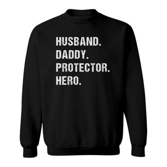Husband Daddy Protector Hero Gift For Dad Christmas Birthday Sweatshirt - Seseable