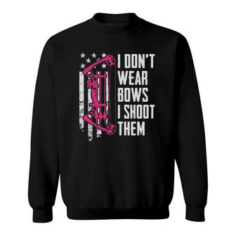 I Dont Wear Bows I Shoot Them - Funny Womens Girls Archery Sweatshirt - Thegiftio UK