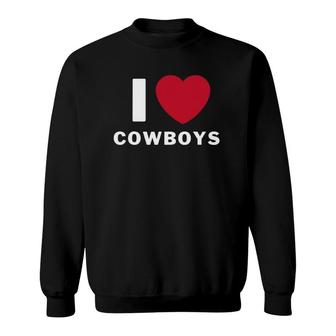 I Heart Cowboys I Love Cowboys V2 Sweatshirt - Thegiftio UK