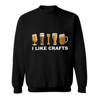 I Like Crafts Beer Graphic Attractive Gift 2022 Sweatshirt - Thegiftio