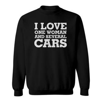 I Love One Woman And Several Cars Woman And Car Sweatshirt | Mazezy