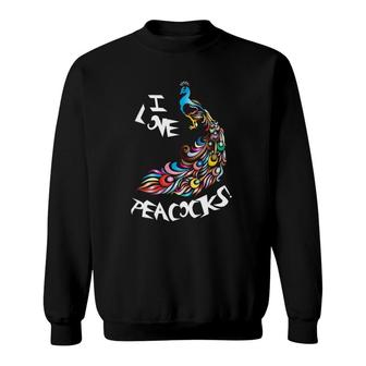 I Love Peacocks Peacock Lover Sweatshirt | Mazezy