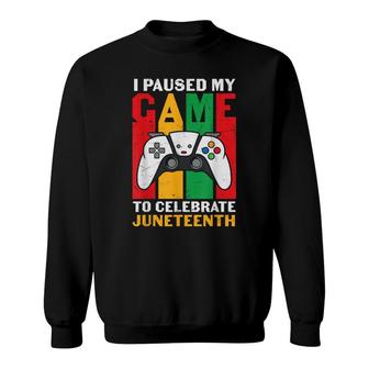 I Paused My Game To Celebrate Juneth Black Freedom 1865 Sweatshirt - Thegiftio UK