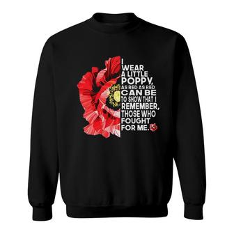 I Wear A Little Poppy As Red As Red Can Be To Show That I Remember Sweatshirt - Seseable