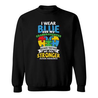 I Wear Blue For My Granddaughter Autism Grandparents Sweatshirt | Mazezy