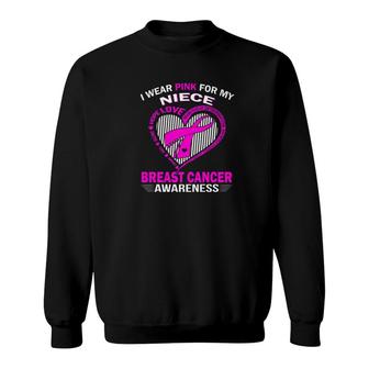 I Wear Pink For My Niece Breast Cancer Awareness 2 Sweatshirt - Monsterry