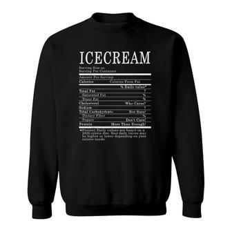 Ice Cream Funny Nutrition Facts Thanksgiving Christmas Gift Sweatshirt - Seseable