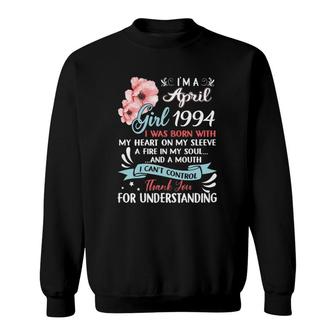 Im A April Girls 1994 27Th Birthday Gifts 27 Years Old Sweatshirt - Seseable
