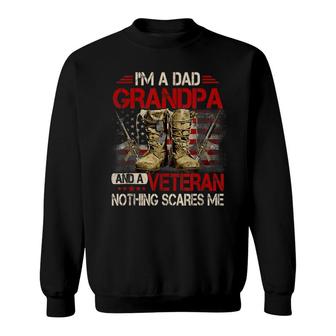 Im A Dad Grandpa And A Veteran American Flag Gists For Dad Sweatshirt - Seseable