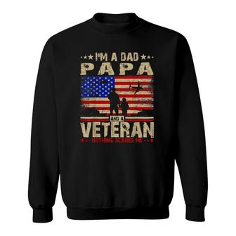 Im A Dad Papa And A Veteran Flag Usa Fathers Day Sweatshirt - Seseable