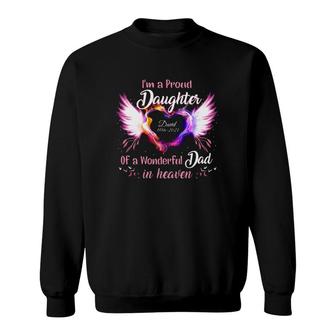 Im A Proud Daughter Of A Wonderful Dad In Heaven David 1986 2021 Angel Wings Heart Sweatshirt | Mazezy DE