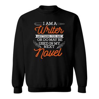 Im A Writer Novelist Author Writing Book Editor Wordsmith Sweatshirt | Mazezy CA