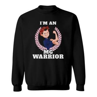 Im An Mg Warrior Myasthenia Gravis Awareness Gift Sweatshirt - Seseable