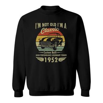 Im Classic Car 70Th Birthday Gift 70 Years Old Born In 1952 Ver2 Sweatshirt - Seseable